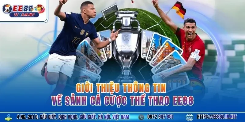Giới thiệu thông tin về sảnh cá cược thể thao EE88