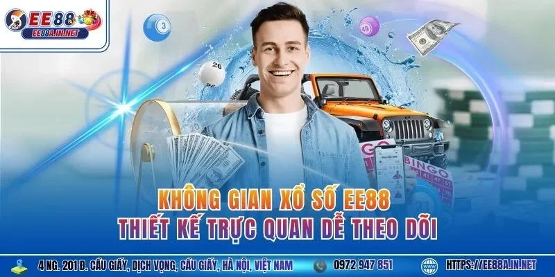Không gian xổ số EE88 thiết kế trực quan dễ theo dõi